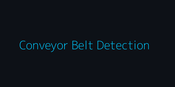 Conveyor Belt Detection